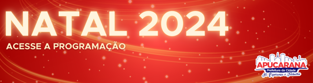 BANNER SITE - Programação de Natal 2024 - Apucarana